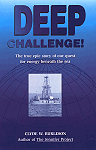 Deep Challenge: Our Quest for Energy Beneath the Sea