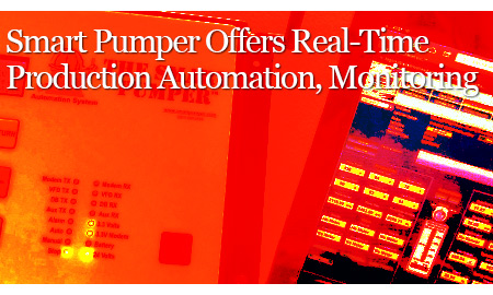 Smart Pumper Offers Real-Time Production Automation, Monitoring