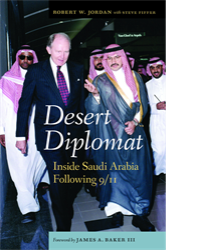  Desert Diplomat: Inside Saudi Arabia Following 9/11, a memoir of Robert Jordan’s time as US ambassador to Saudi Arabia after 9/11